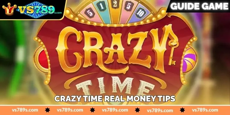 Crazy Time Real Money Tips - জয়ের সম্ভাবনা বাড়ানোর - VS789 19 Crazy Time Real Money Tips - জয়ের সম্ভাবনা বাড়ানোর টিপস - VS789