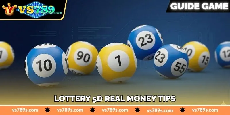 Lottery 5D Real Money Tips -জয়ের কার্যকর টিপস - VS789 5 Lottery 5D Real Money Tips -জয়ের কার্যকর টিপস - VS789