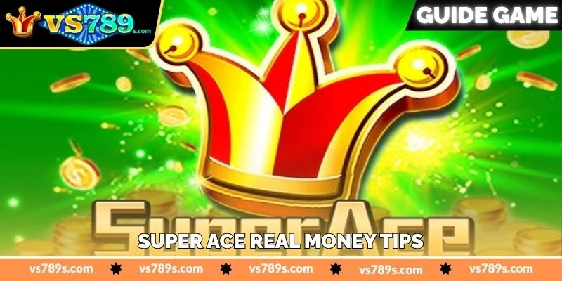 Super Ace Real Money Tips - জয়ের সহজ কৌশল - VS789 15 Super Ace Real Money Tips - জয়ের সহজ কৌশল - VS789