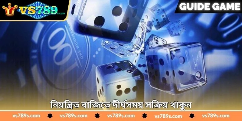 Sicdie Real Money Tips - জয়ের সম্ভাবনা বাড়ানোর টিপস - VS789 2 নিয়ন্ত্রিত বাজিতে দীর্ঘসময় সক্রিয় থাকুন