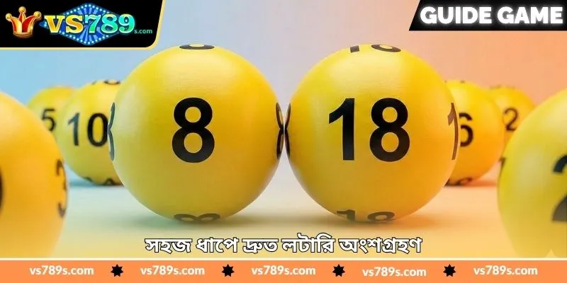 Lottery 5D Real Money Tips -জয়ের কার্যকর টিপস - VS789 3 সহজ ধাপে দ্রুত লটারি অংশগ্রহণ