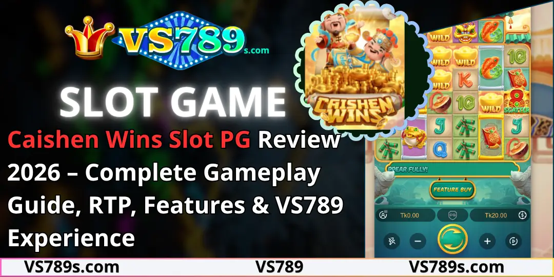 Caishen Wins Slot PG Review 2026 – Complete Gameplay Guide, RTP, Features & VS789 Experience 1 Caishen Wins Slot Game VS789