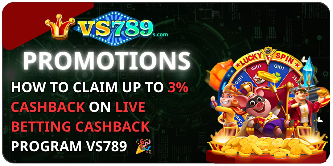 How to Claim Up to 3% Cashback on Live Betting Cashback Program VS789 🎉 1 Live Betting Cashback vs789
