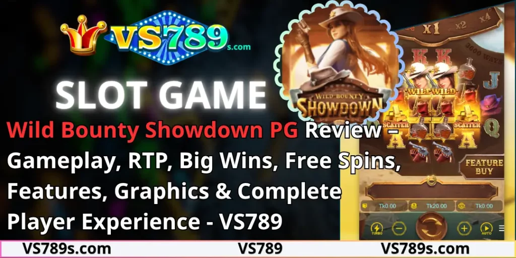 Wild Bounty Showdown PG Review – Gameplay, RTP, Big Wins, Free Spins, Features, Graphics & Complete Player Experience - VS789 1 Wild Bounty Showdown vs789